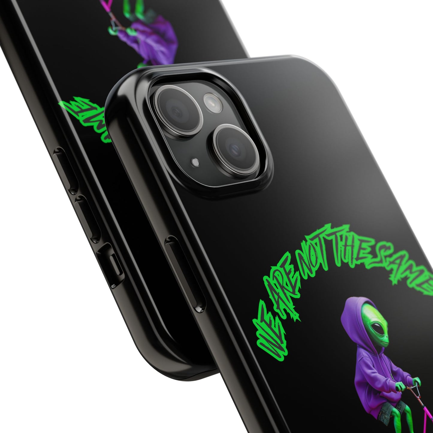 Tough Phone Cases- Alien, We Are Not The Same