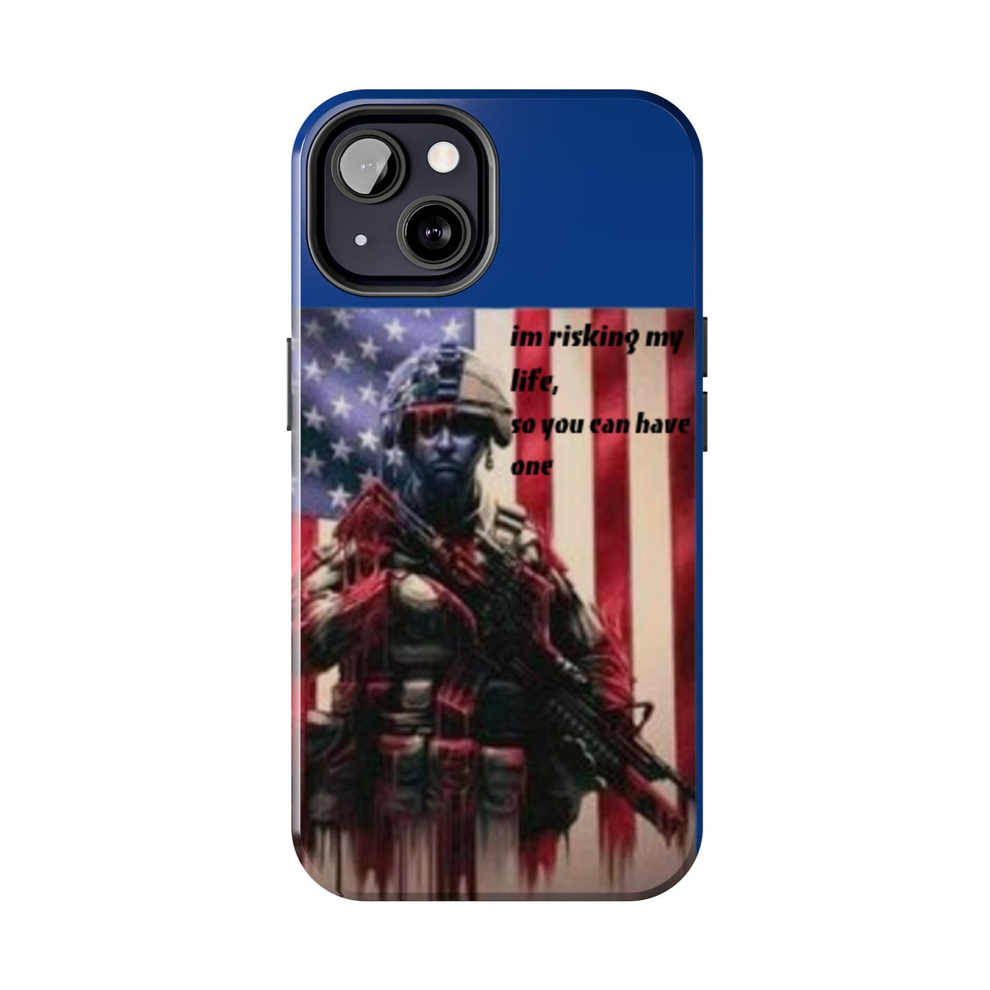 Patriotic Tough Phone Case - 'I'm Risking My Life' Design