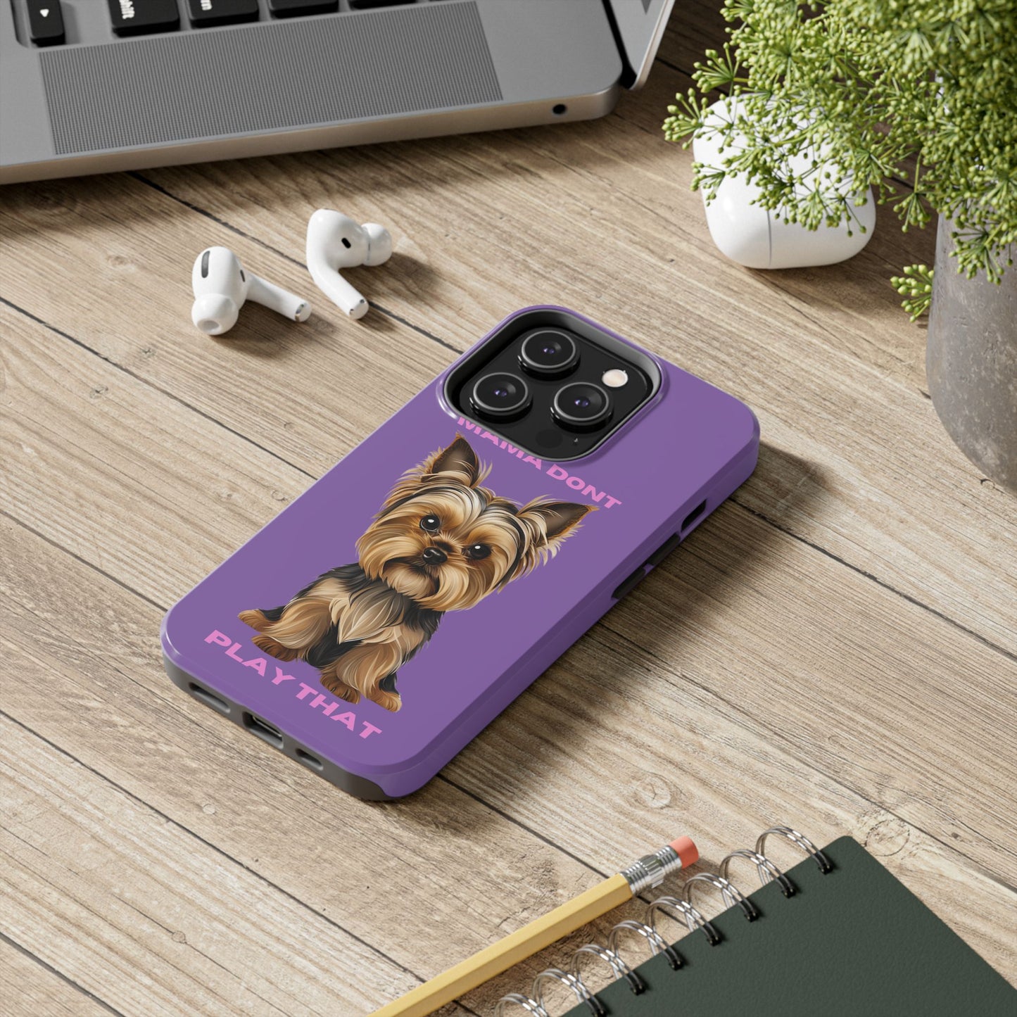 Mama Don't Play That Tough Phone Case for Dog Lovers