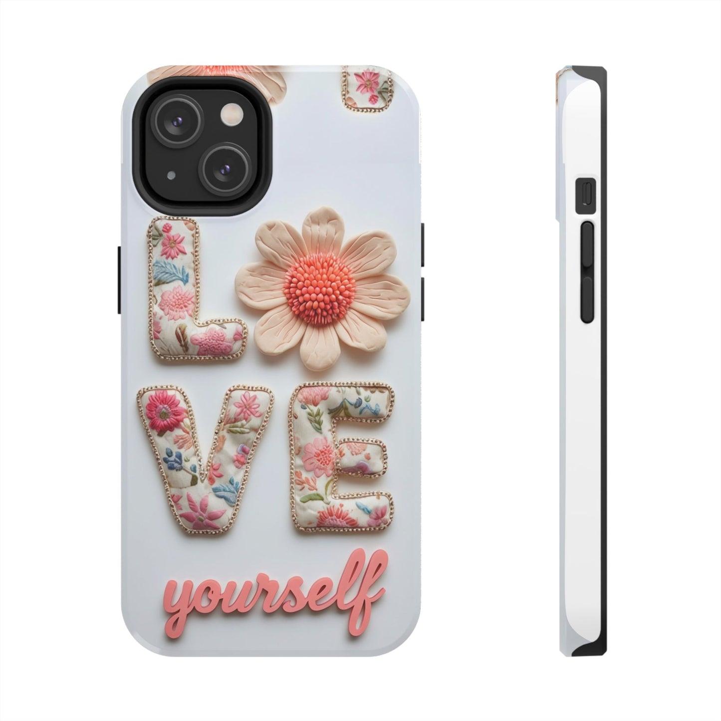 Floral 'Love Yourself' Tough Phone Case