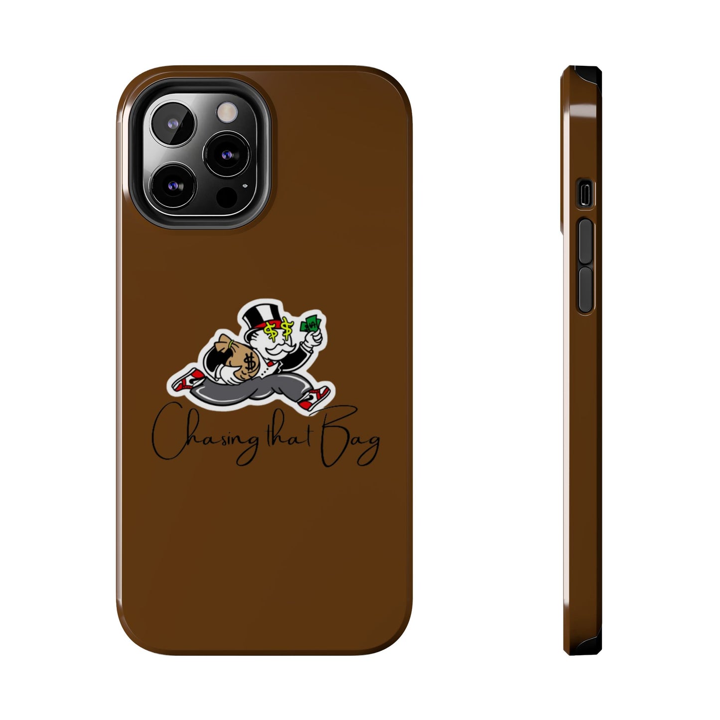 Phone Case- Chasing That Bag Tough Case- Durable Protection