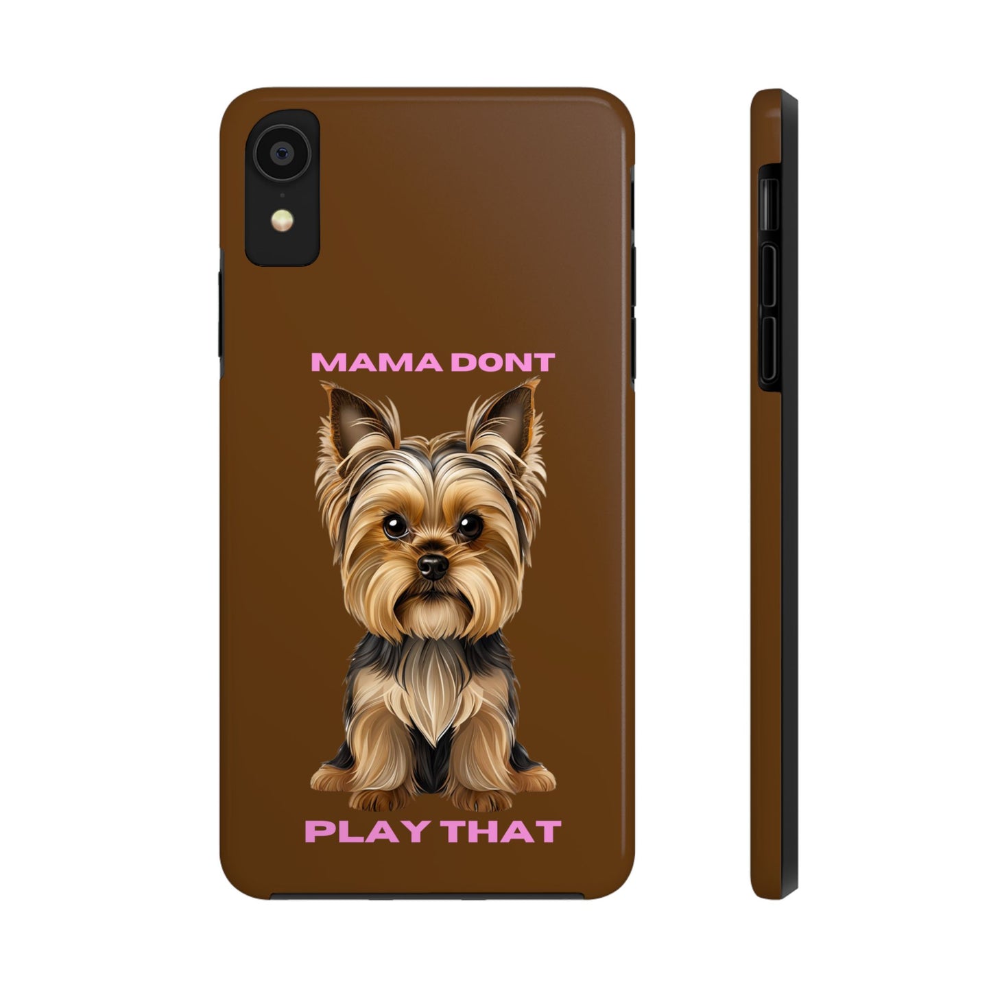 Mama Don't Play That Tough Phone Case for Dog Lovers