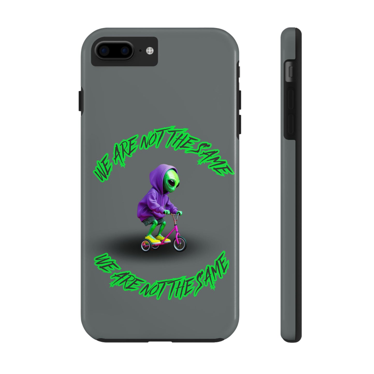 Tough Phone Cases- Alien, We Are Not The Same