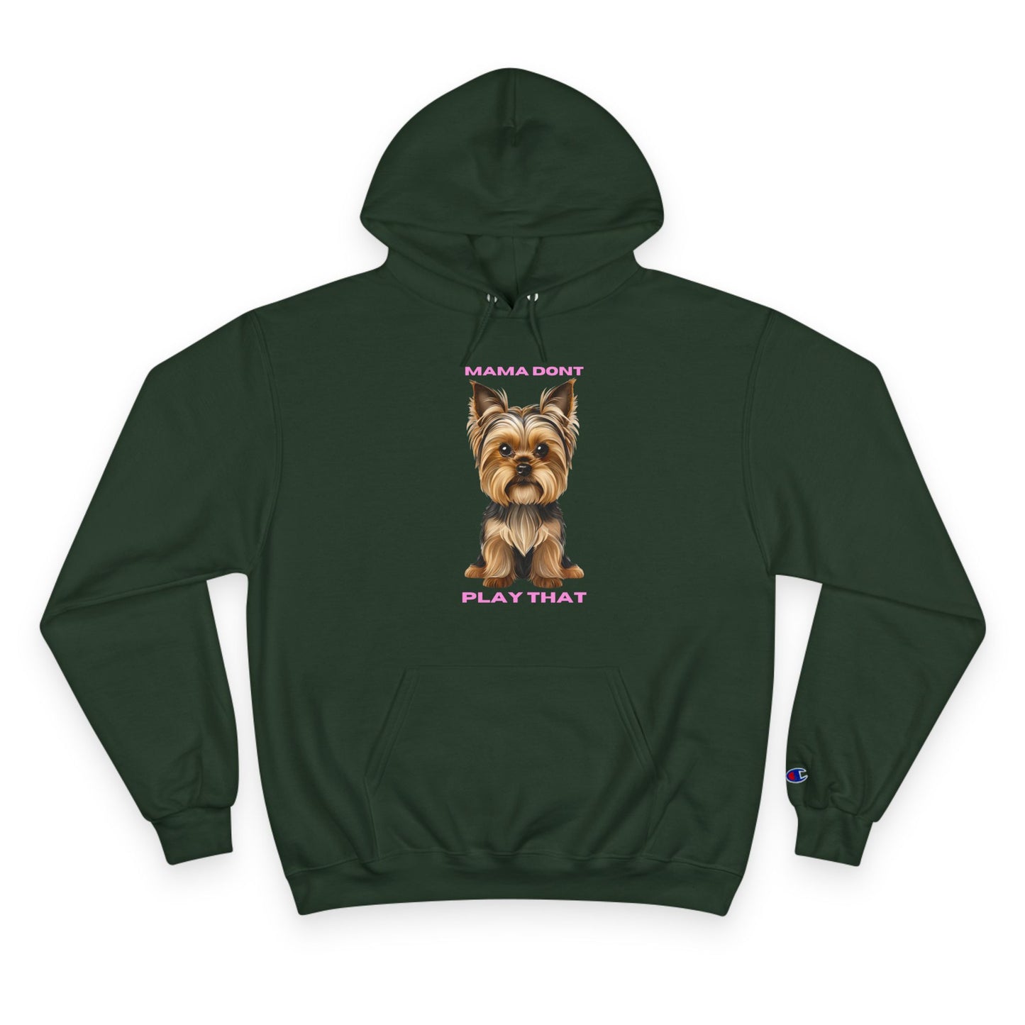 Cute Dog Mama Hoodie | "Mama Don't Play That" Champion Sweatshirt