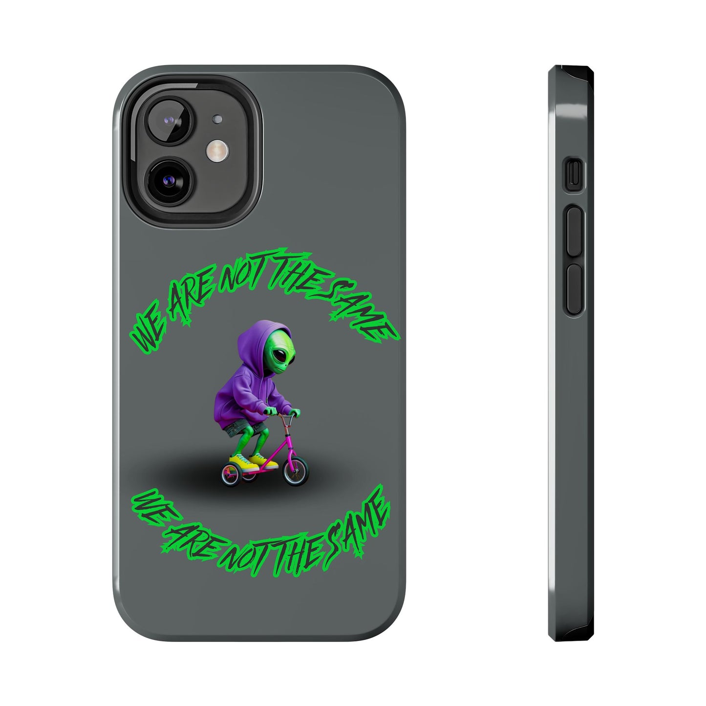 Tough Phone Cases- Alien, We Are Not The Same