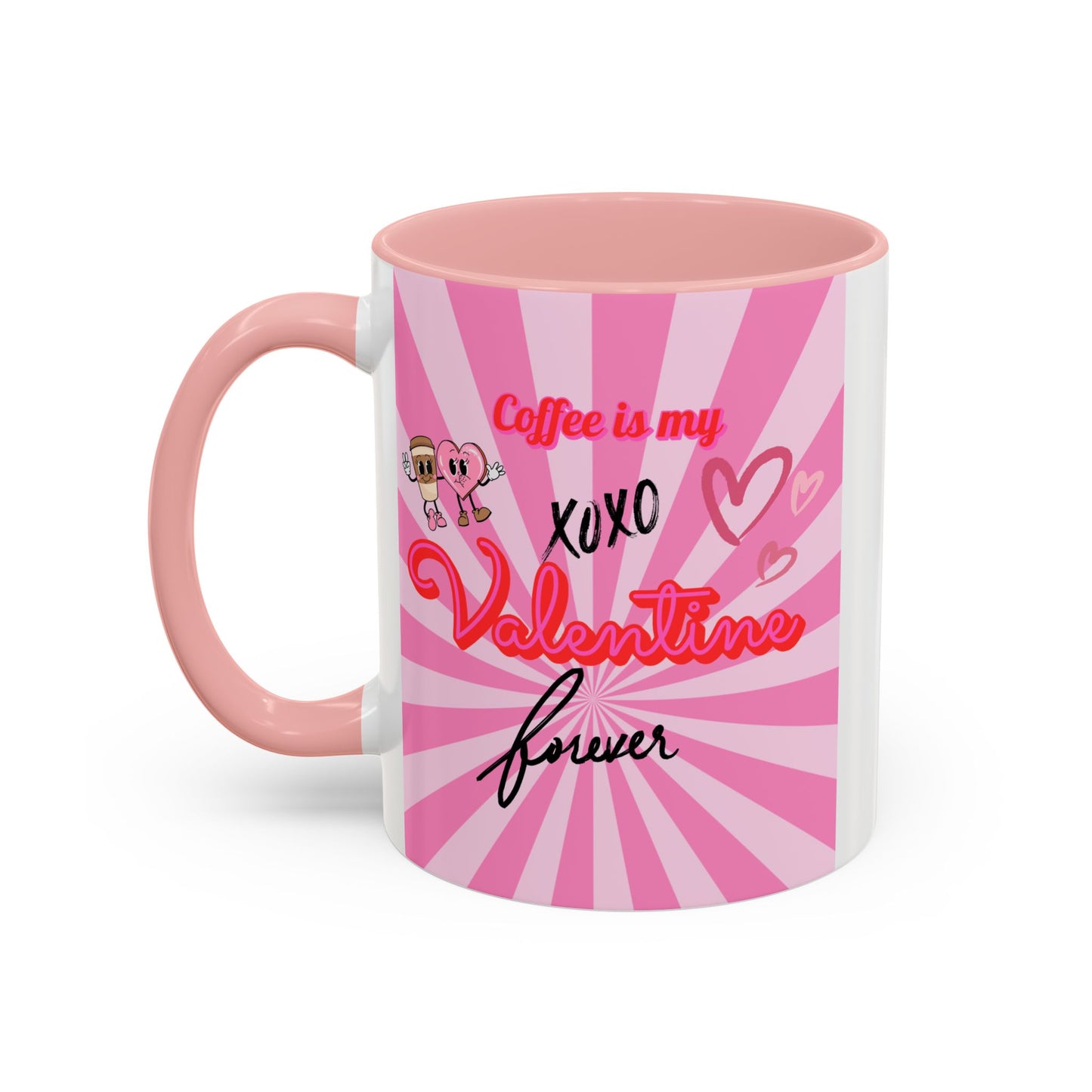 Mug- "Coffee is my Valentine" - Perfect for Gift Giving