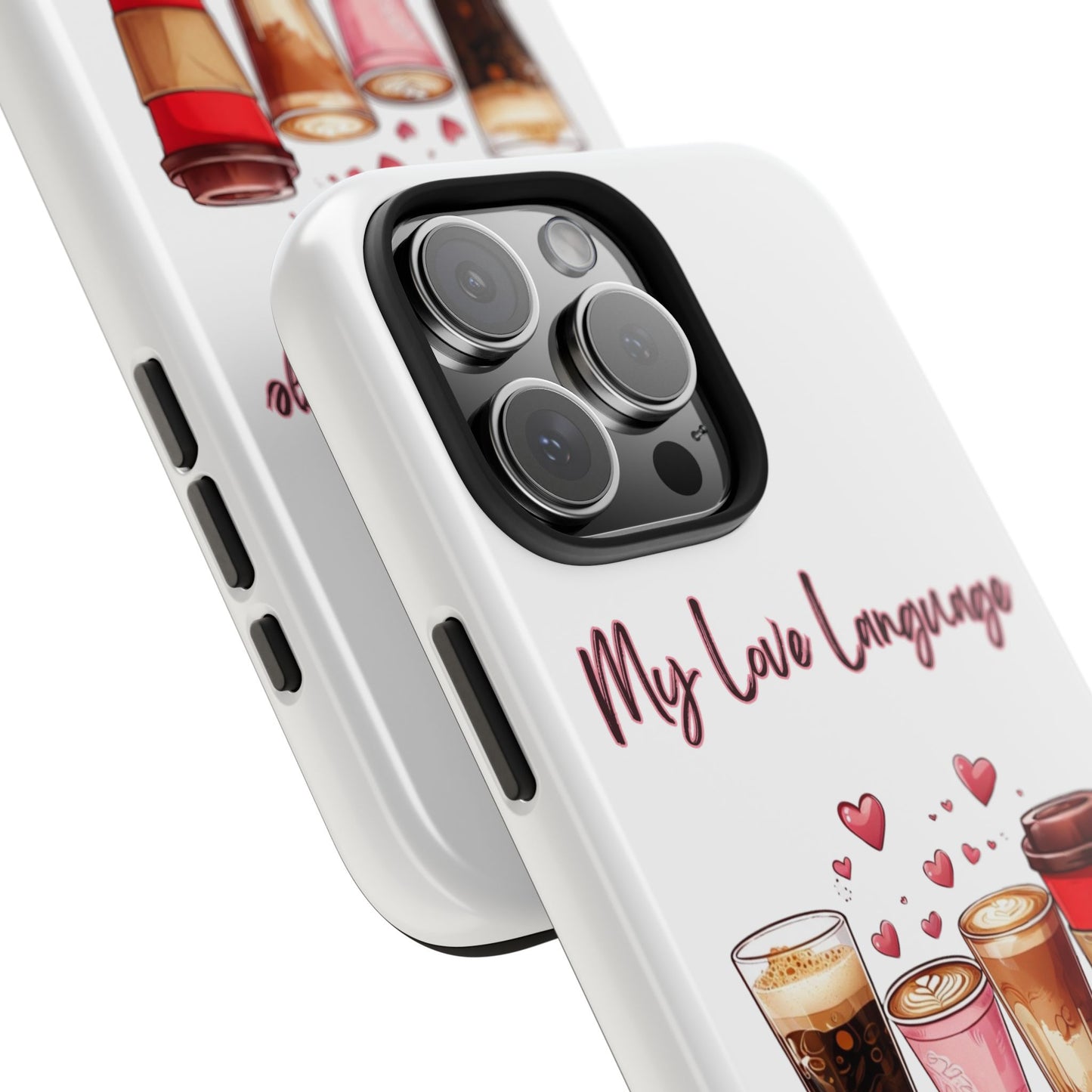 Coffee Lover Tough Phone Case - My Love Language Design
