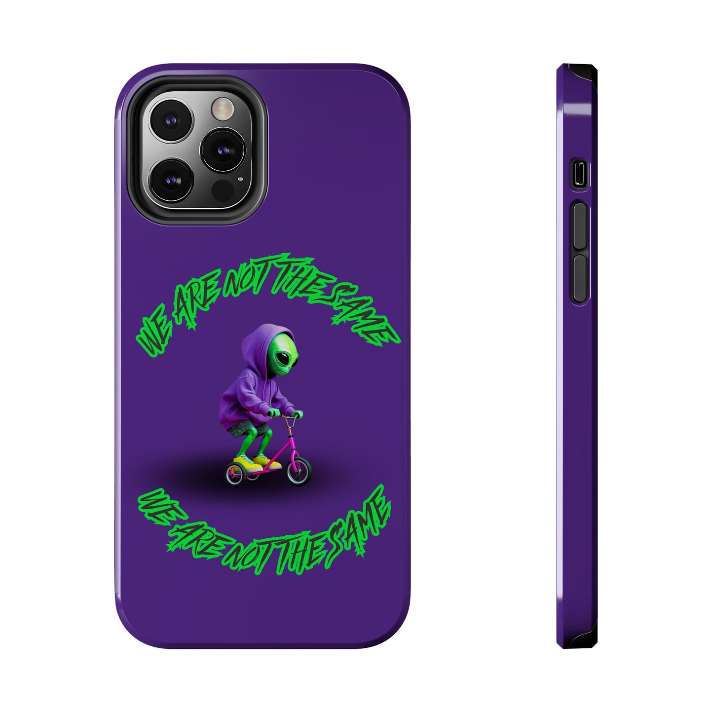 Tough Phone Cases- Alien, We Are Not The Same