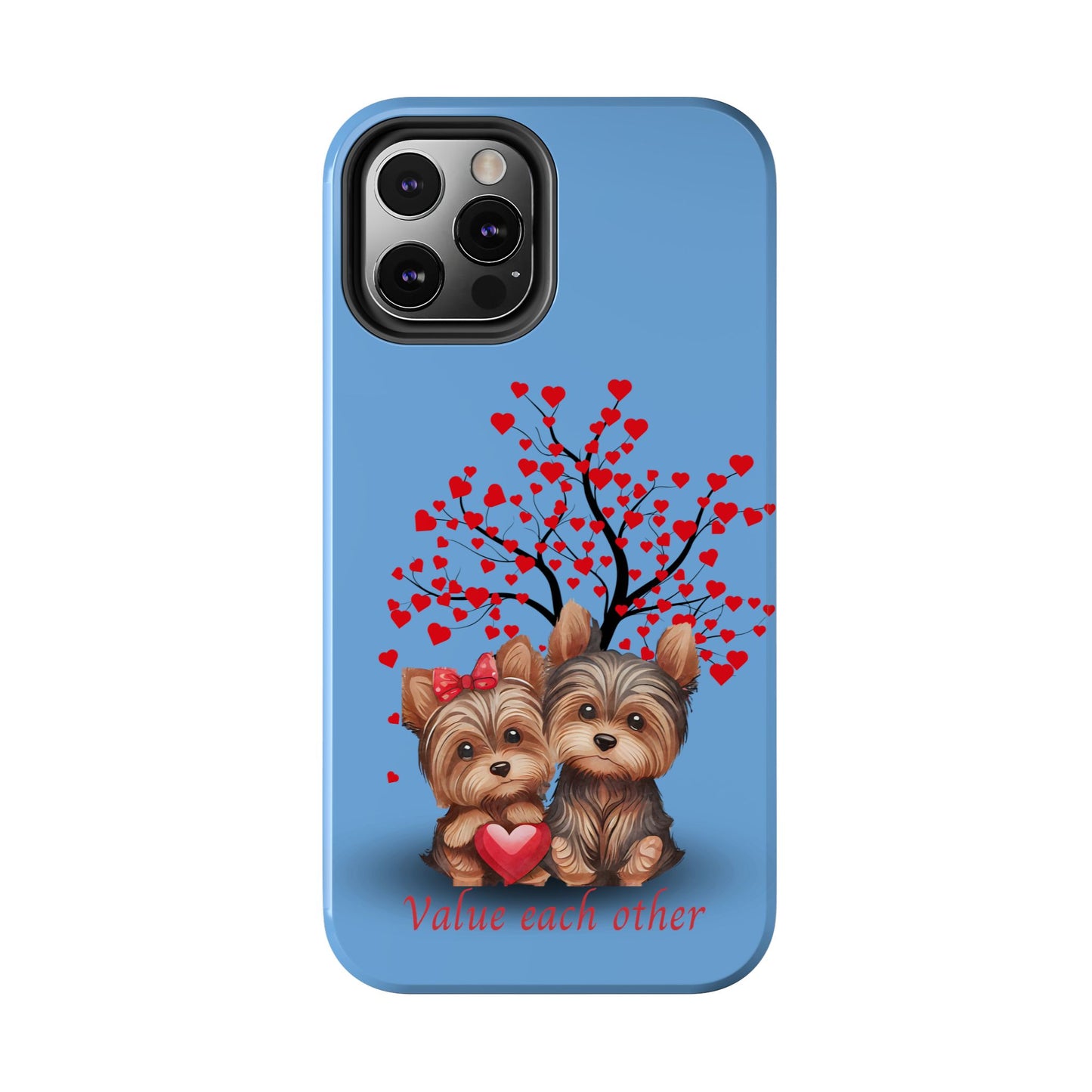 Cute Yorkshire Terrier Phone Case - "Value Each Other" Tough Case for Pet Lovers