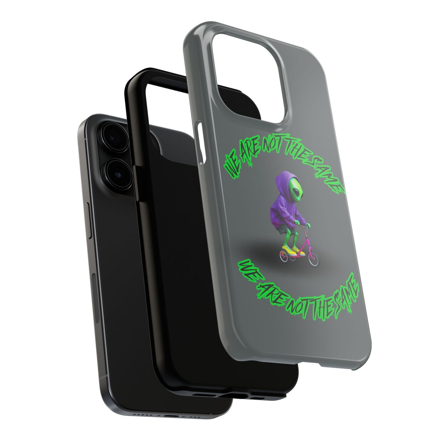 Tough Phone Cases- Alien, We Are Not The Same