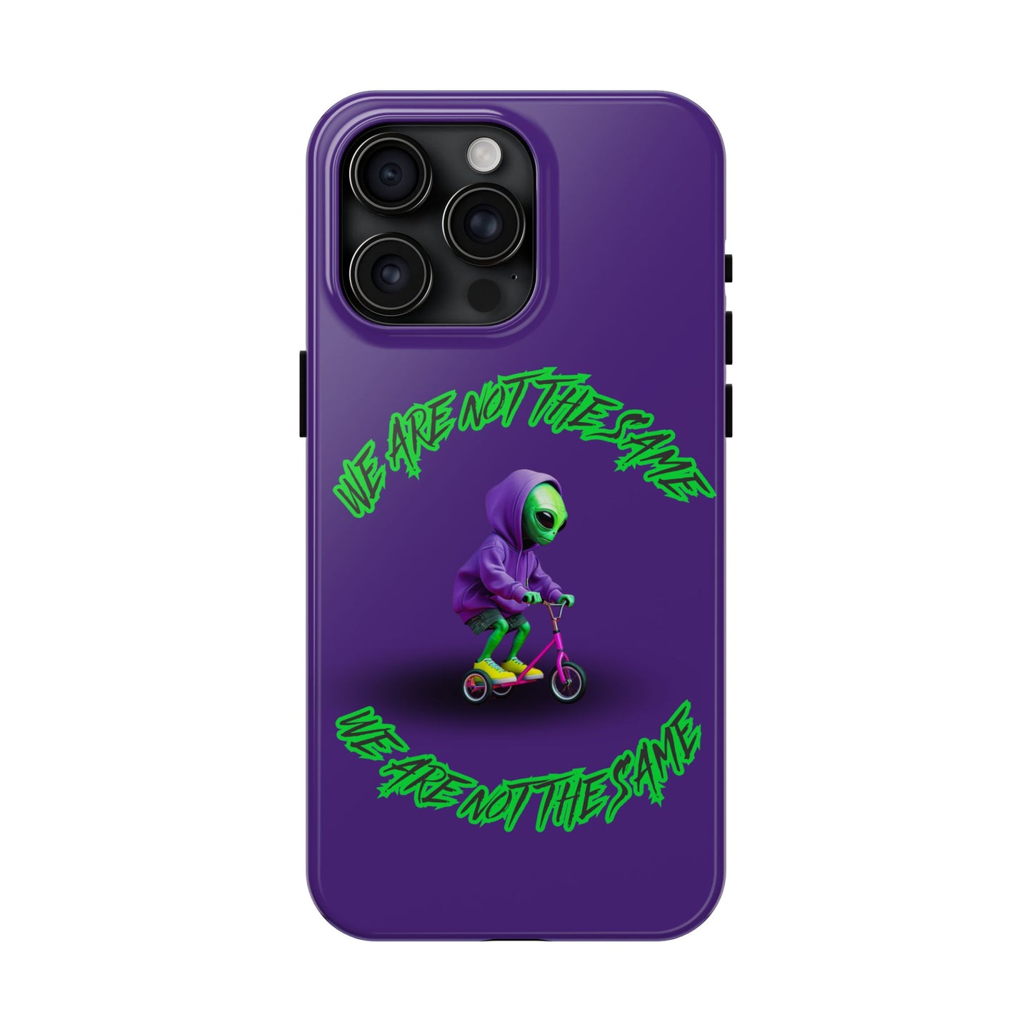 Tough Phone Cases- Alien, We Are Not The Same