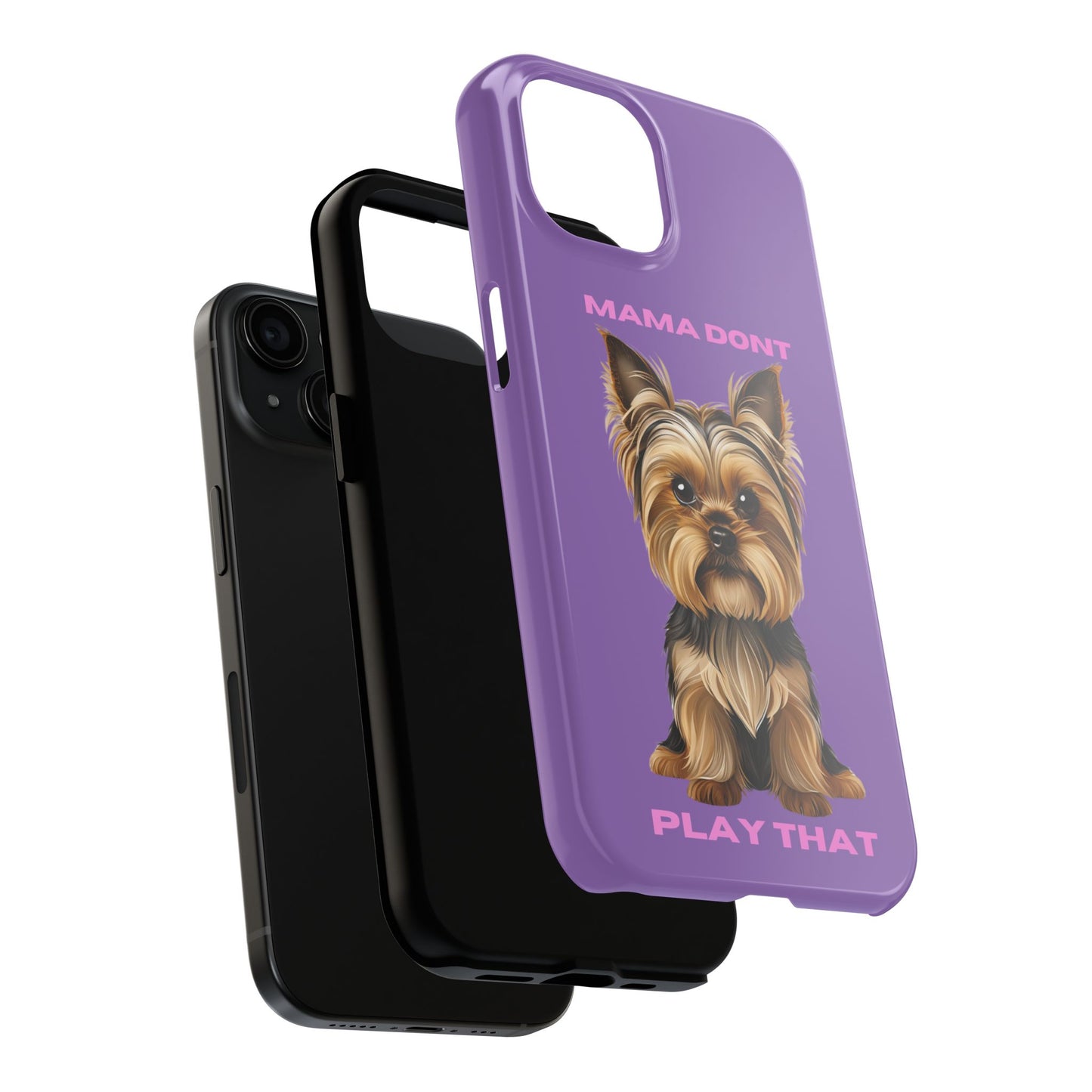 Mama Don't Play That Tough Phone Case for Dog Lovers