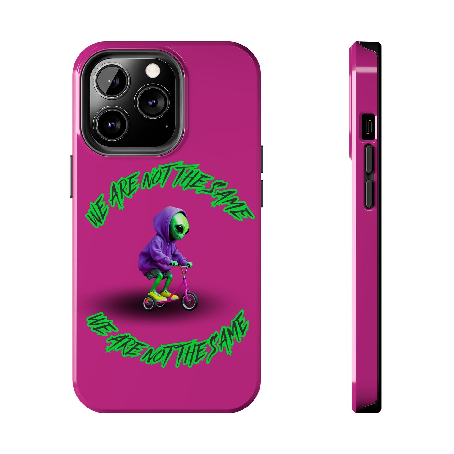 Tough Phone Cases- Alien, We Are Not The Same
