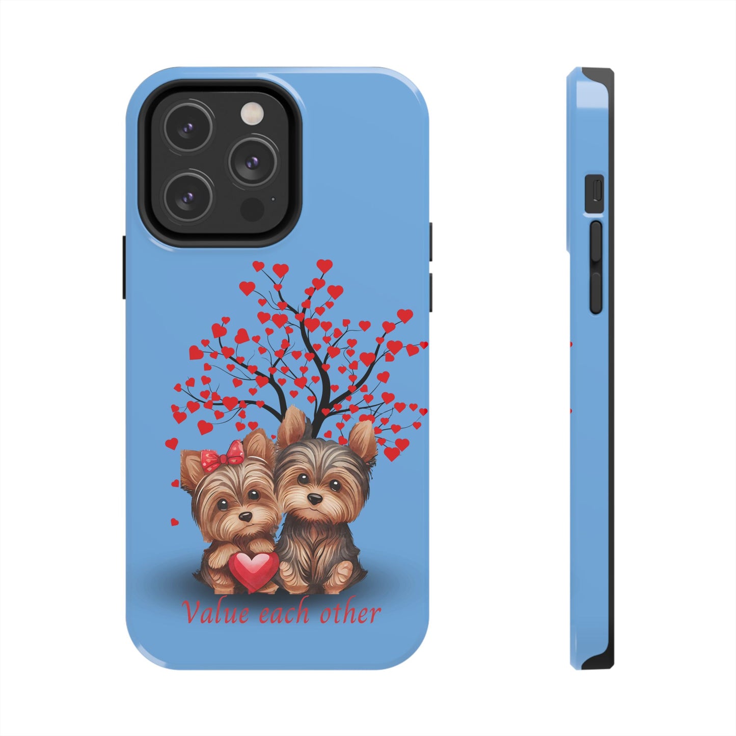 Cute Yorkshire Terrier Phone Case - "Value Each Other" Tough Case for Pet Lovers