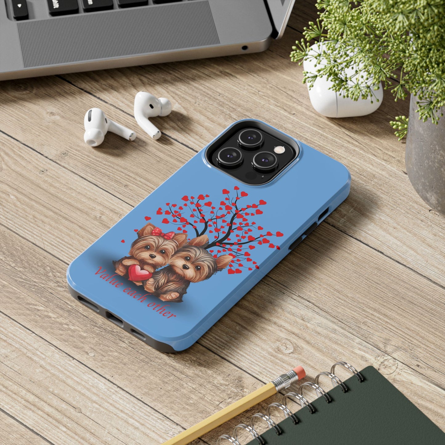 Cute Yorkshire Terrier Phone Case - "Value Each Other" Tough Case for Pet Lovers