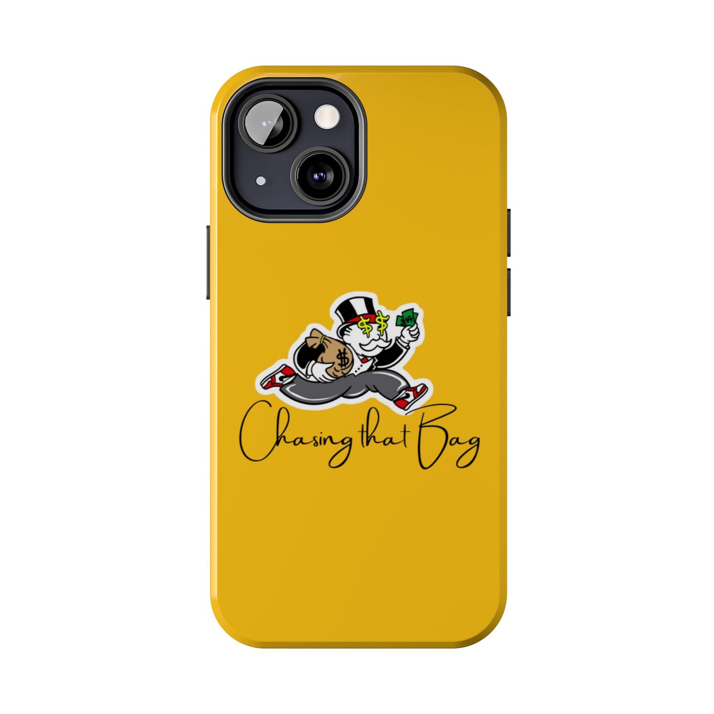 Phone Case- Chasing That Bag Tough Case- Durable Protection