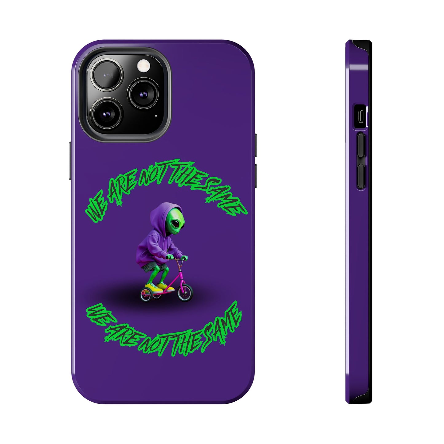 Tough Phone Cases- Alien, We Are Not The Same