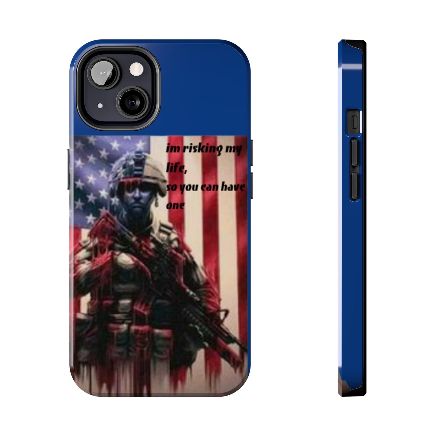 Patriotic Tough Phone Case - 'I'm Risking My Life' Design