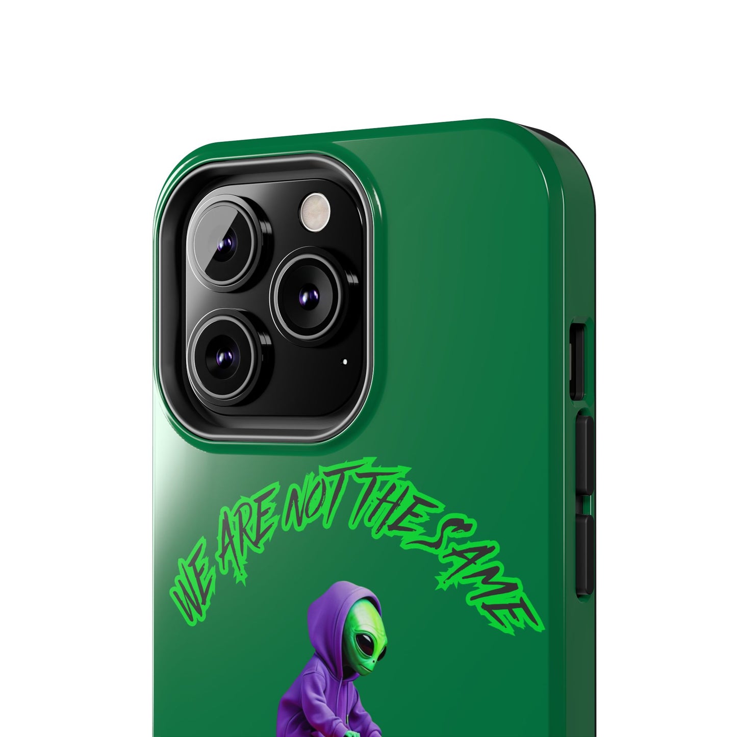 Tough Phone Cases- Alien, We Are Not The Same