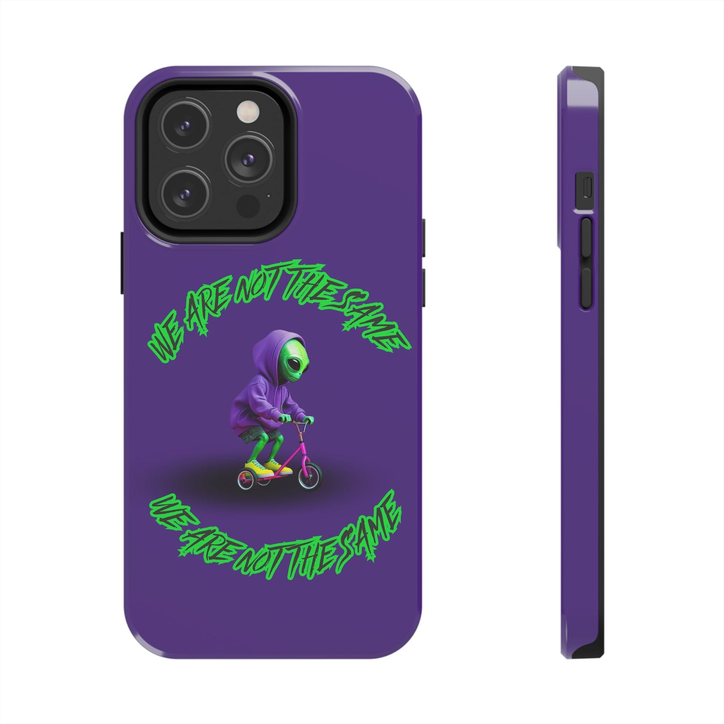 Tough Phone Cases- Alien, We Are Not The Same