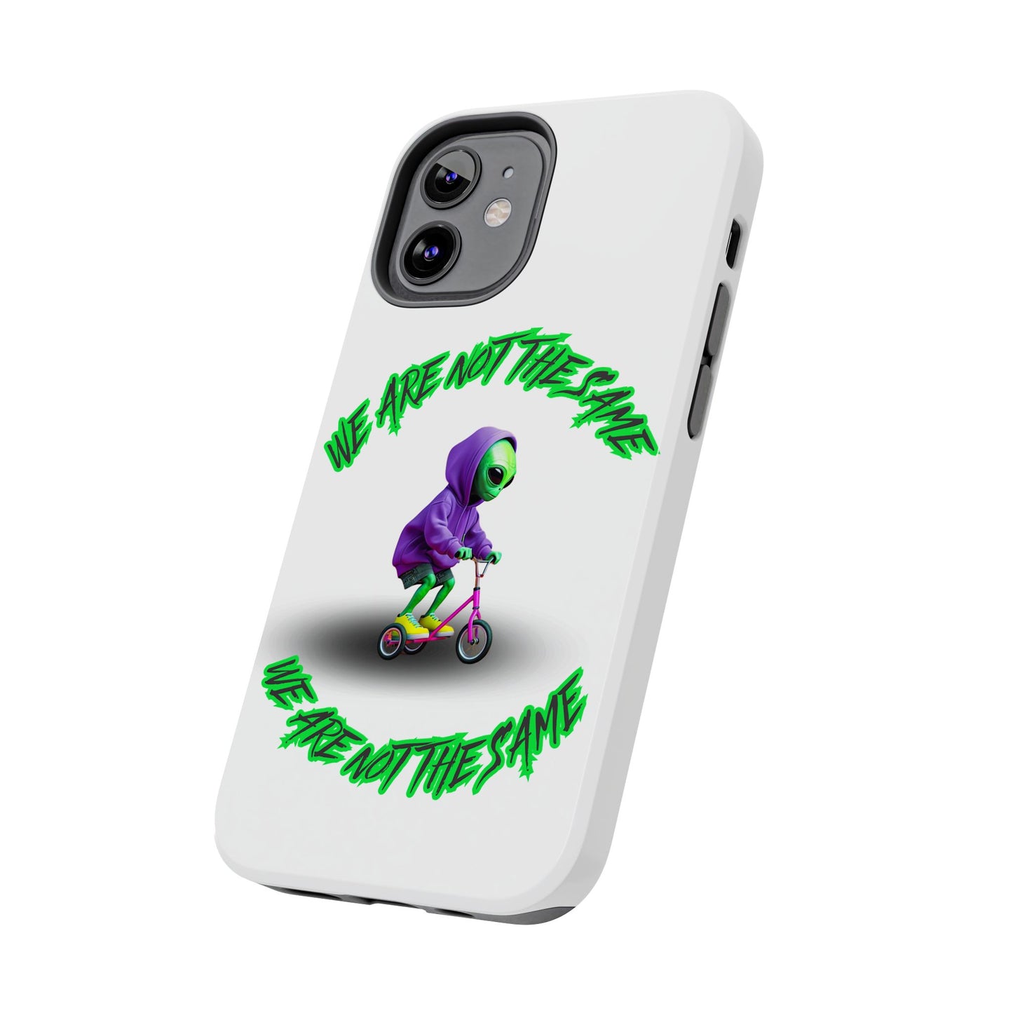 Tough Phone Cases- Alien, We Are Not The Same