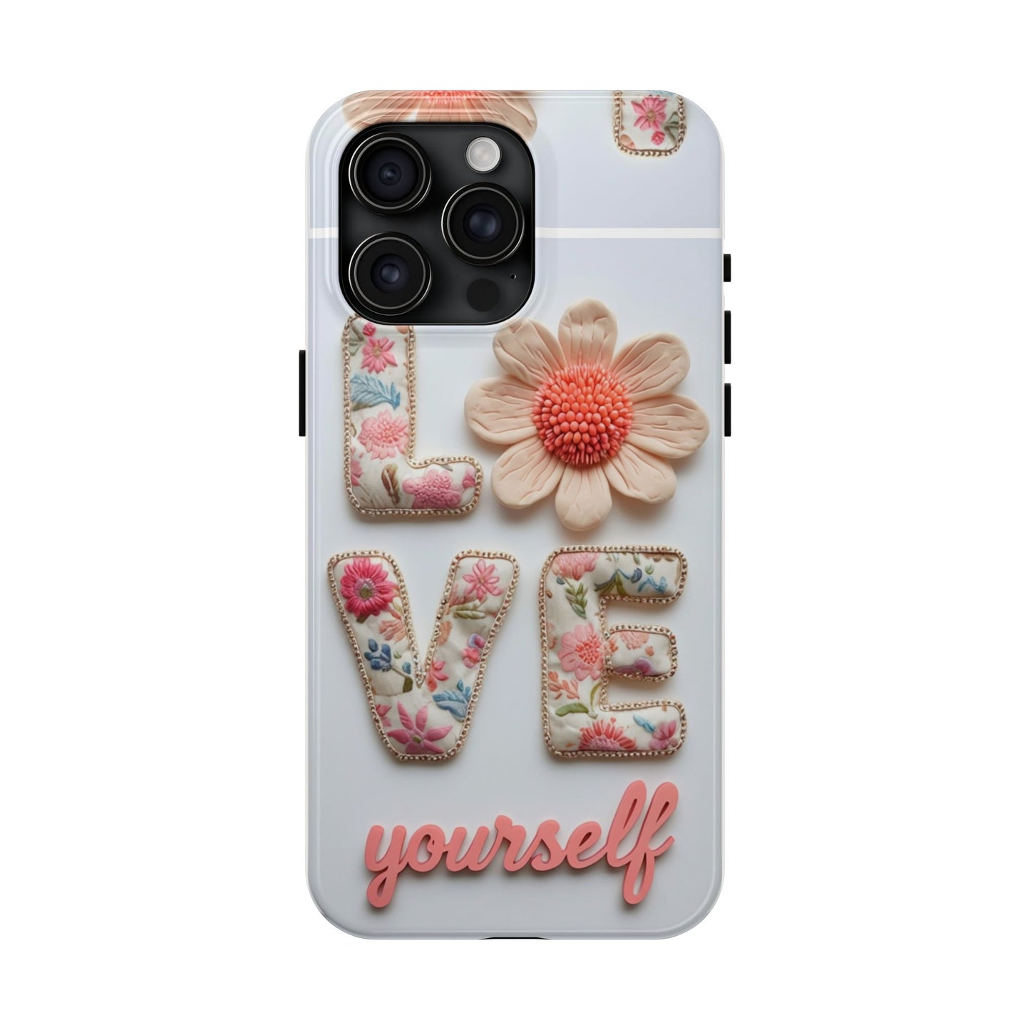 Floral 'Love Yourself' Tough Phone Case