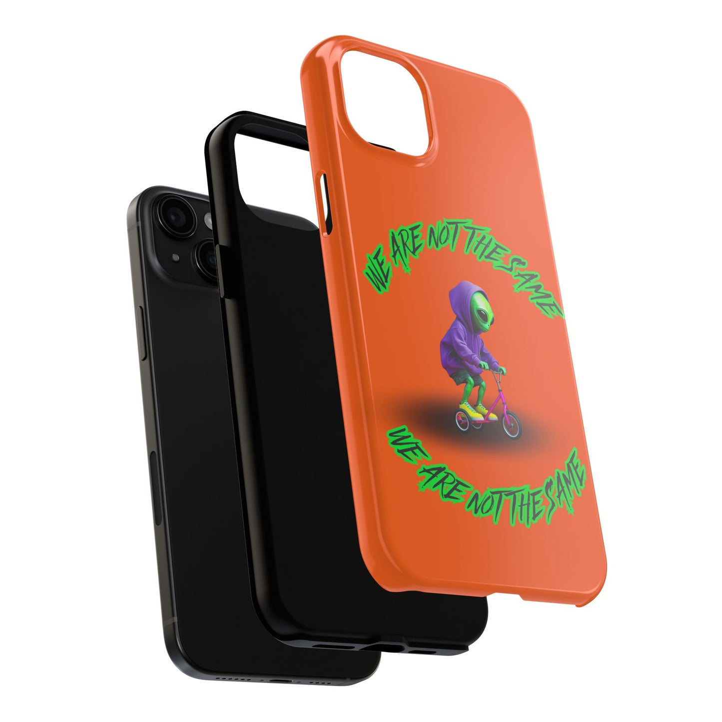 Tough Phone Cases- Alien, We Are Not The Same