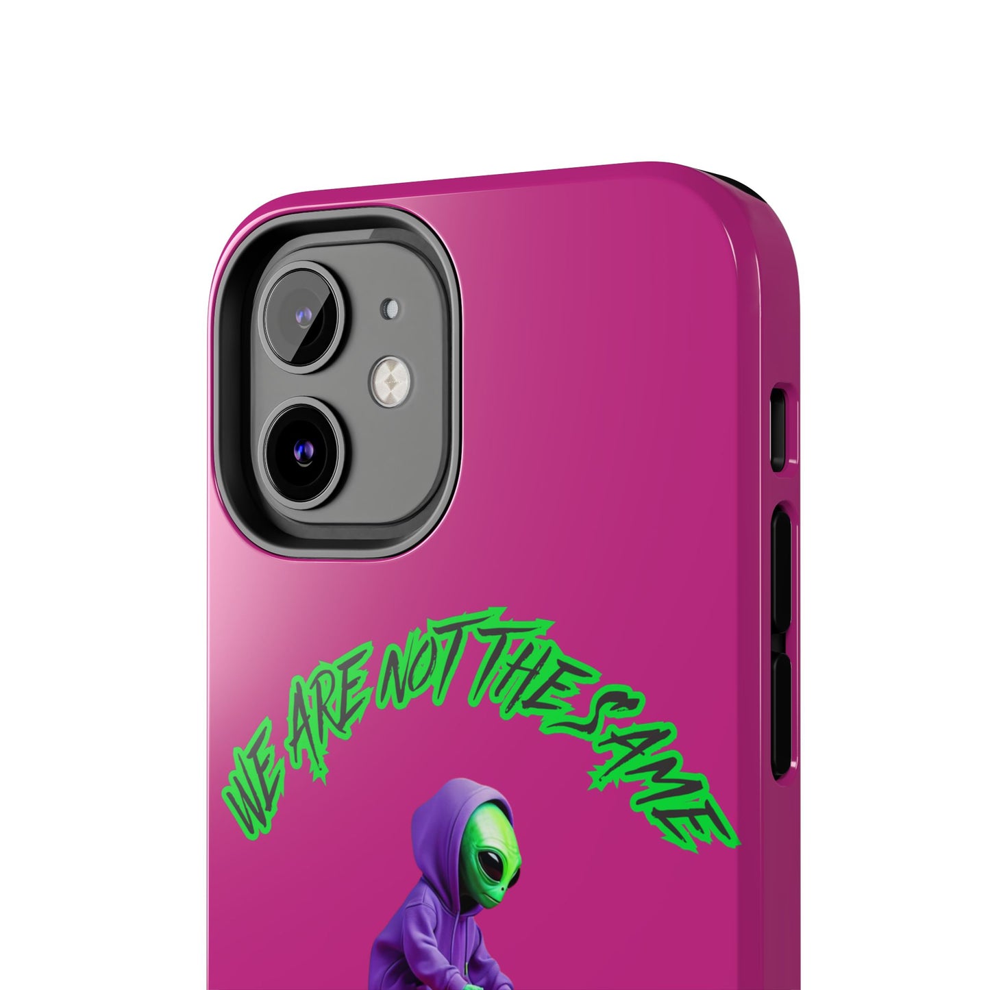 Tough Phone Cases- Alien, We Are Not The Same