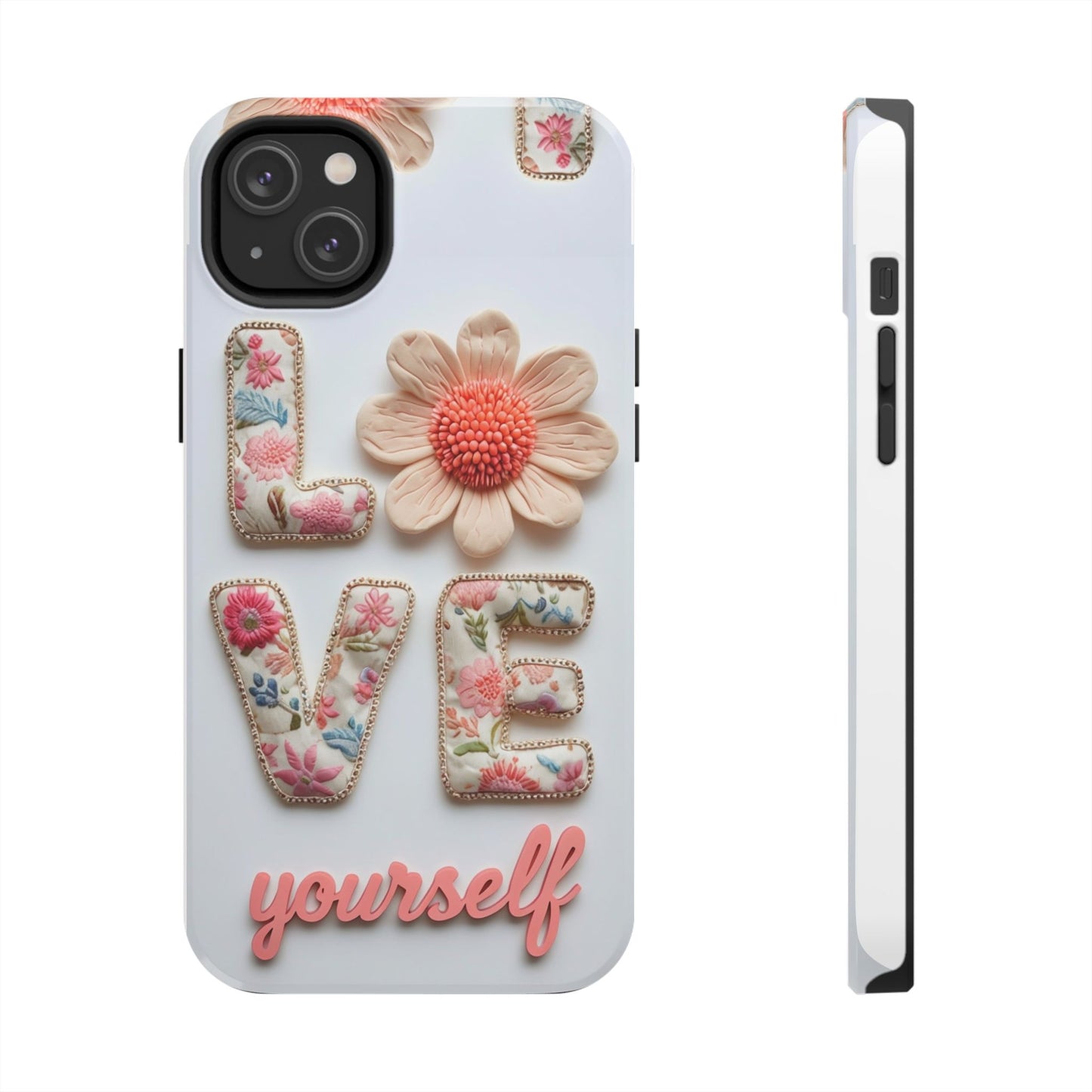 Floral 'Love Yourself' Tough Phone Case
