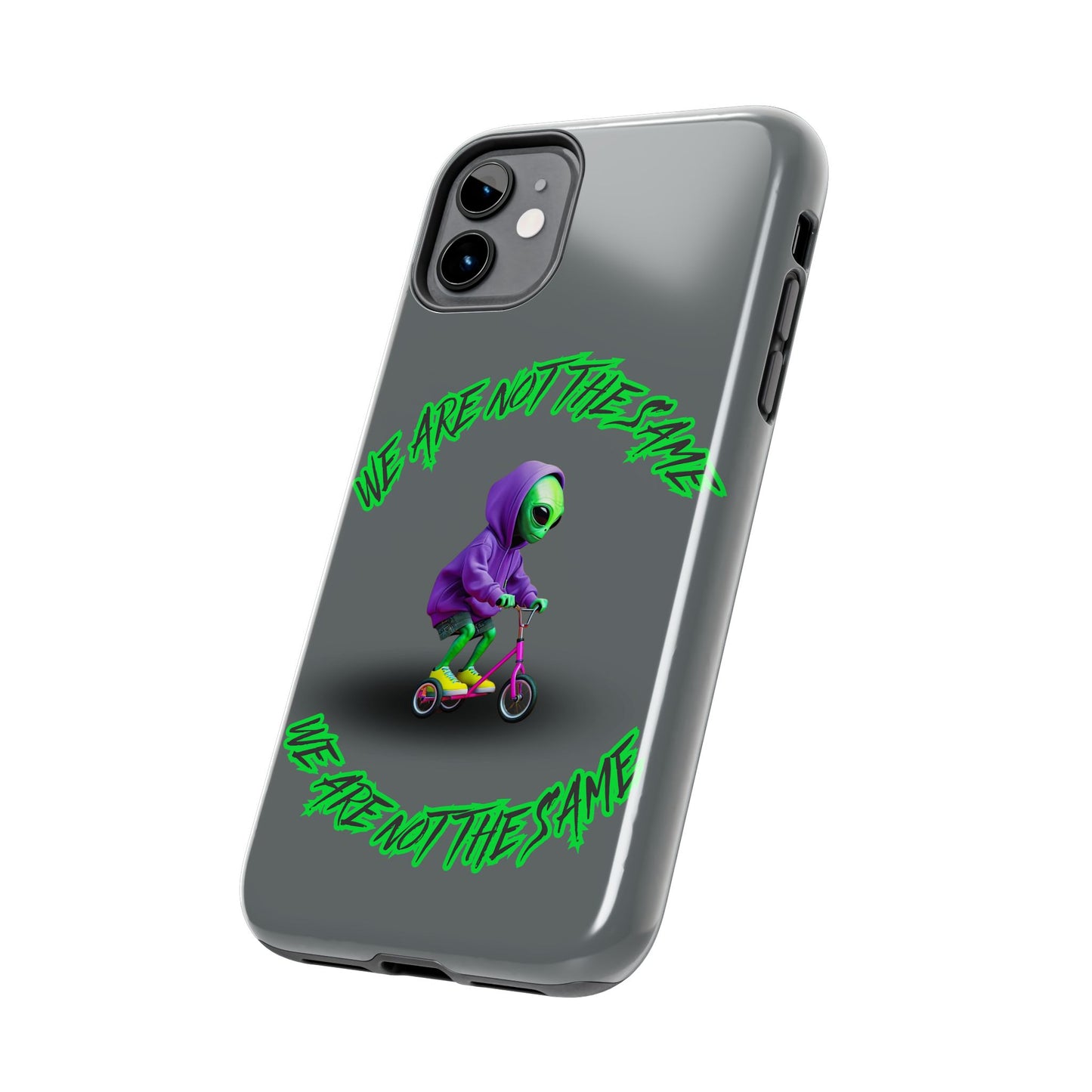 Tough Phone Cases- Alien, We Are Not The Same