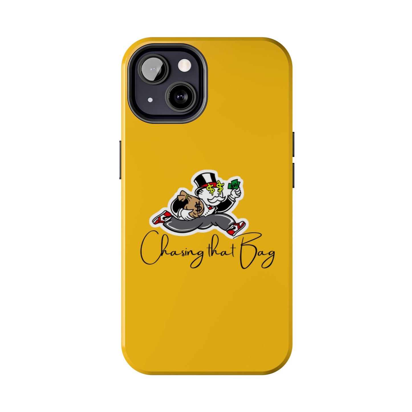 Phone Case- Chasing That Bag Tough Case- Durable Protection