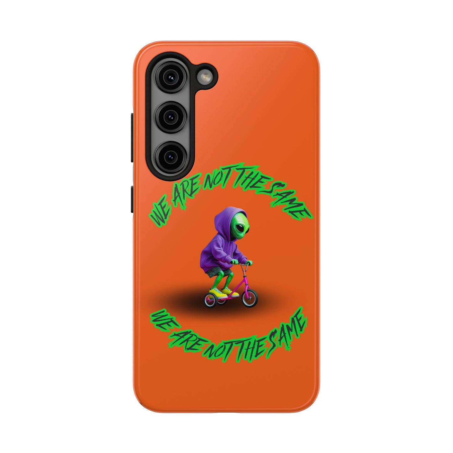 Tough Phone Cases- Alien, We Are Not The Same