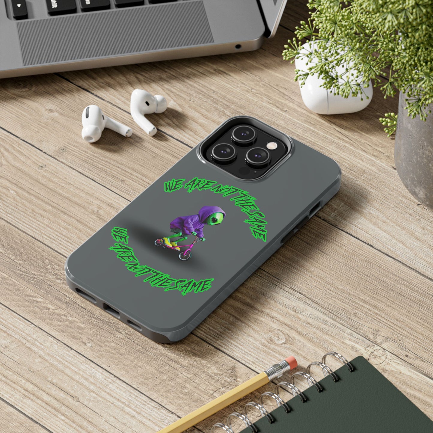 Tough Phone Cases- Alien, We Are Not The Same