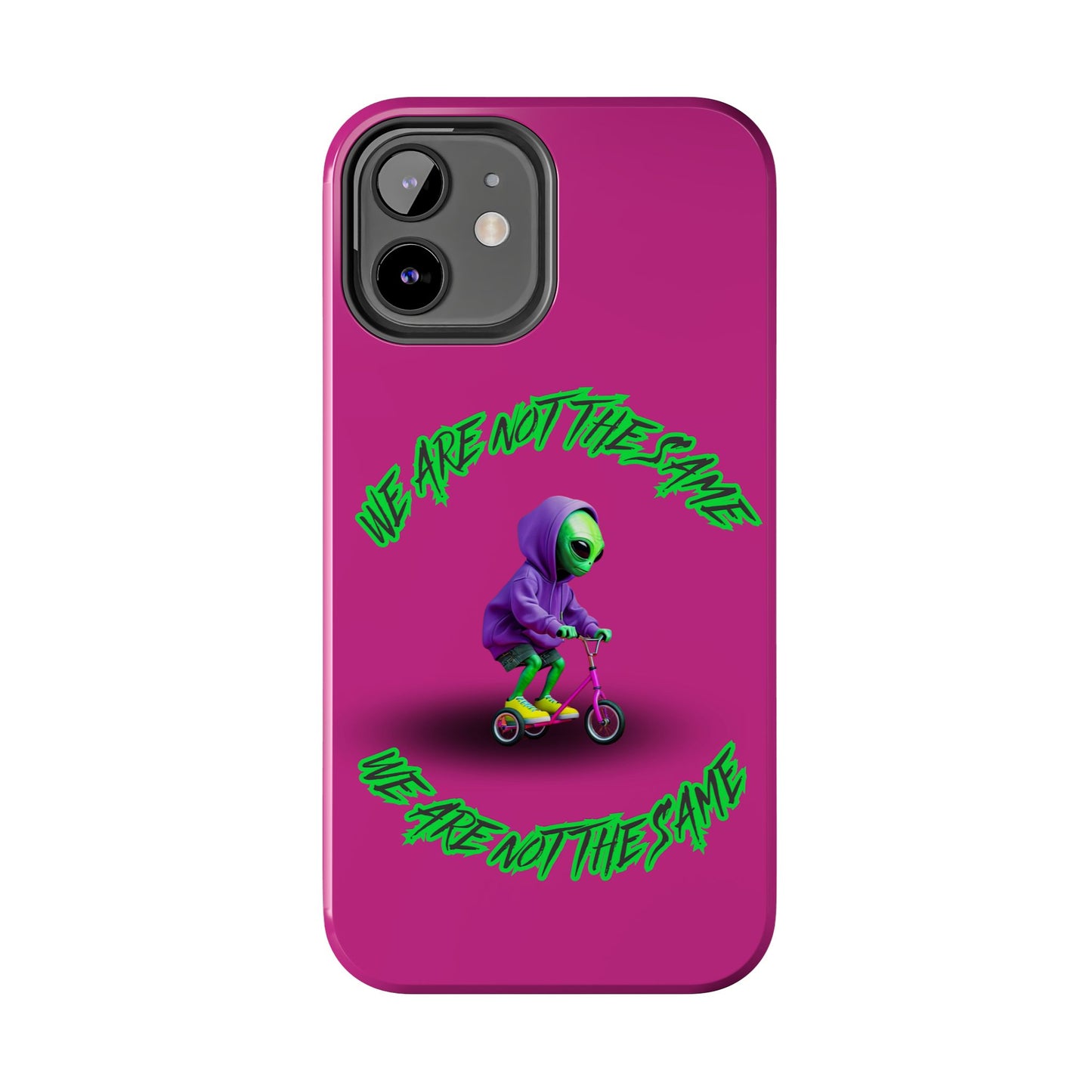 Tough Phone Cases- Alien, We Are Not The Same