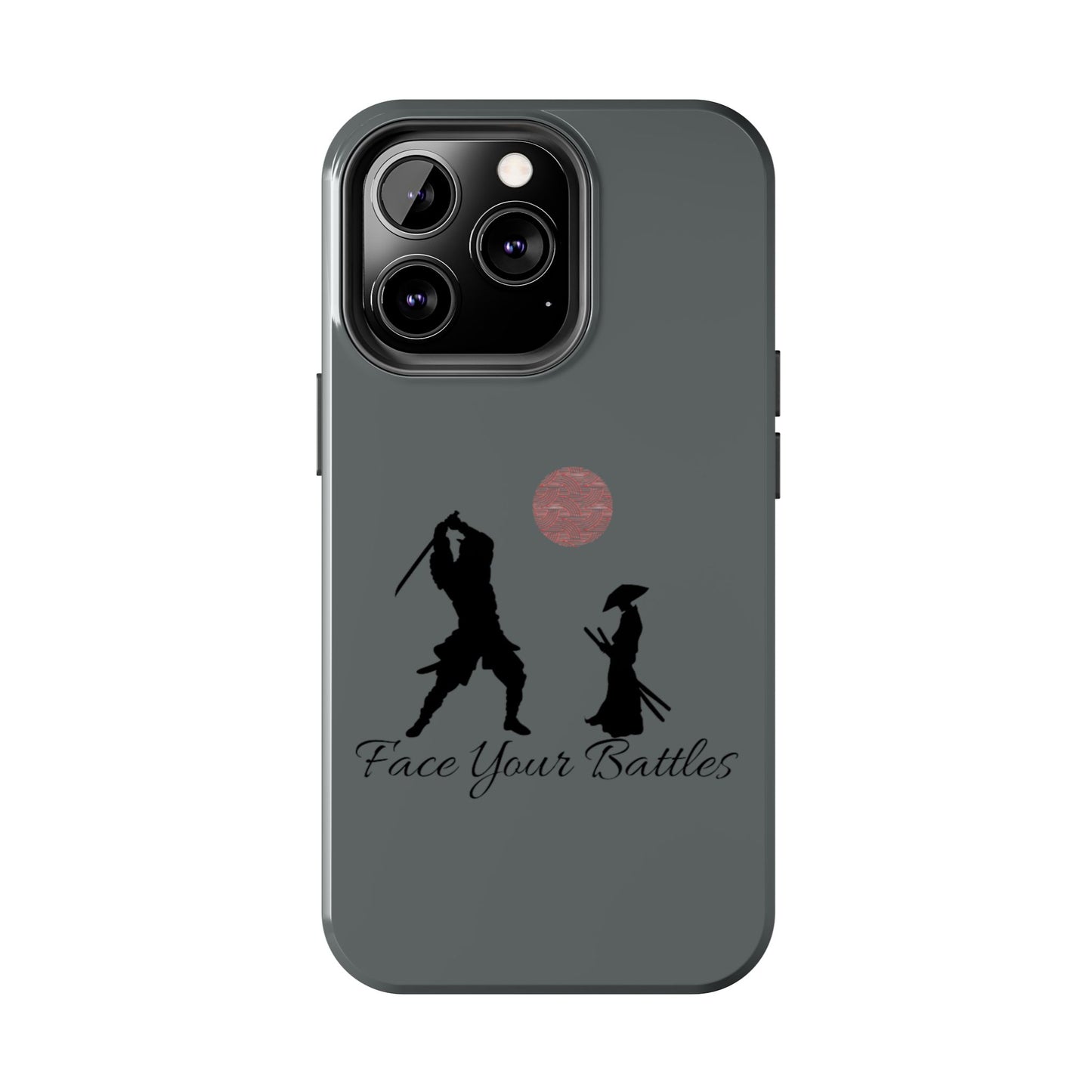 Phone case- Face Your Battles Tough Phone Case - Durable Protection