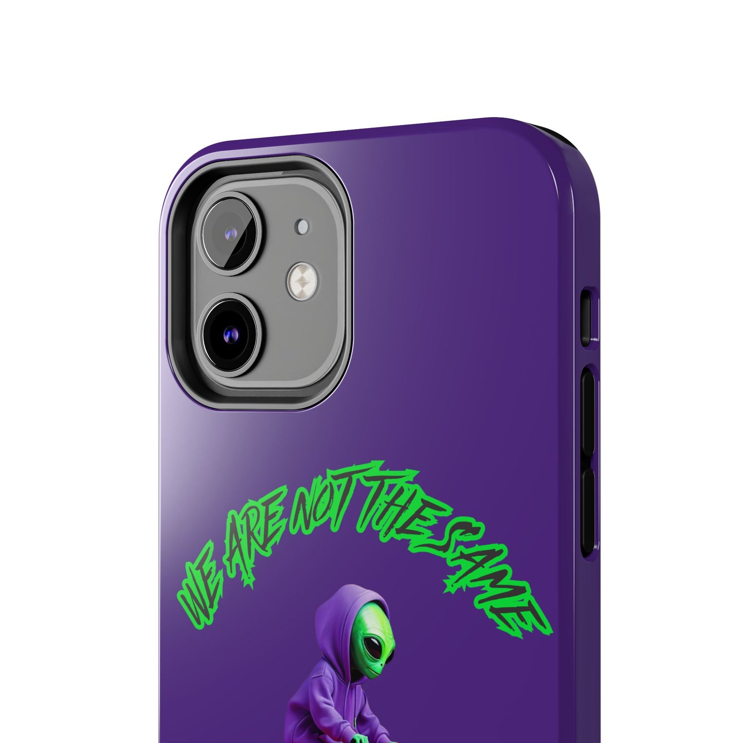 Tough Phone Cases- Alien, We Are Not The Same