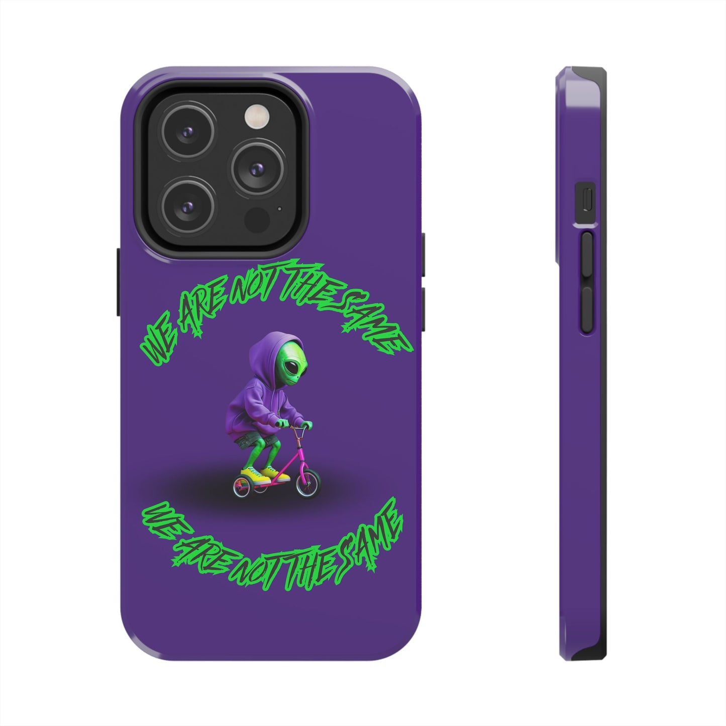 Tough Phone Cases- Alien, We Are Not The Same
