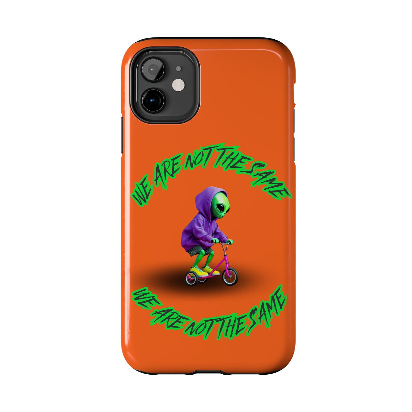 Tough Phone Cases- Alien, We Are Not The Same