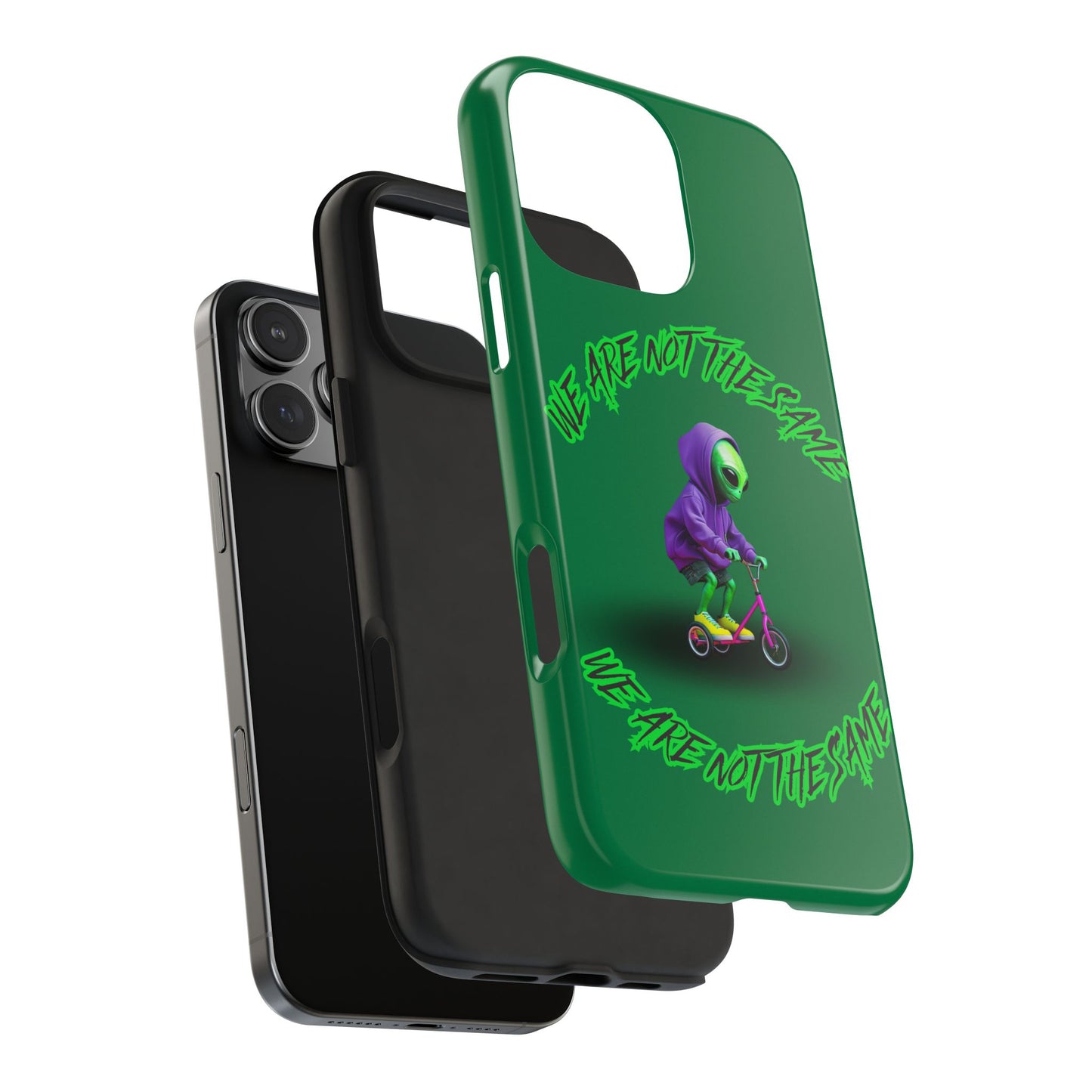 Tough Phone Cases- Alien, We Are Not The Same