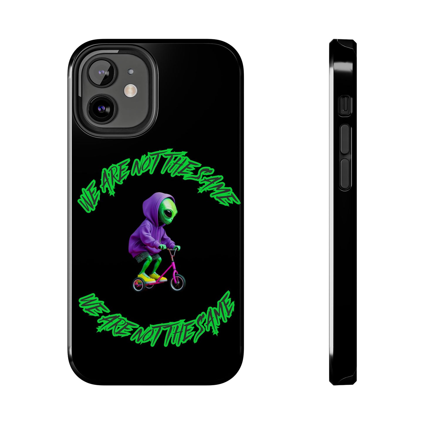 Tough Phone Cases- Alien, We Are Not The Same