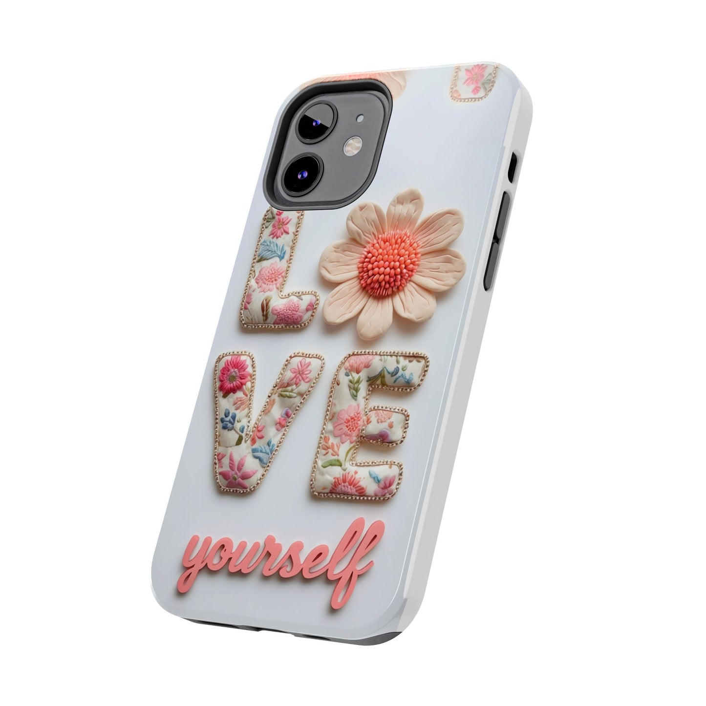 Floral 'Love Yourself' Tough Phone Case