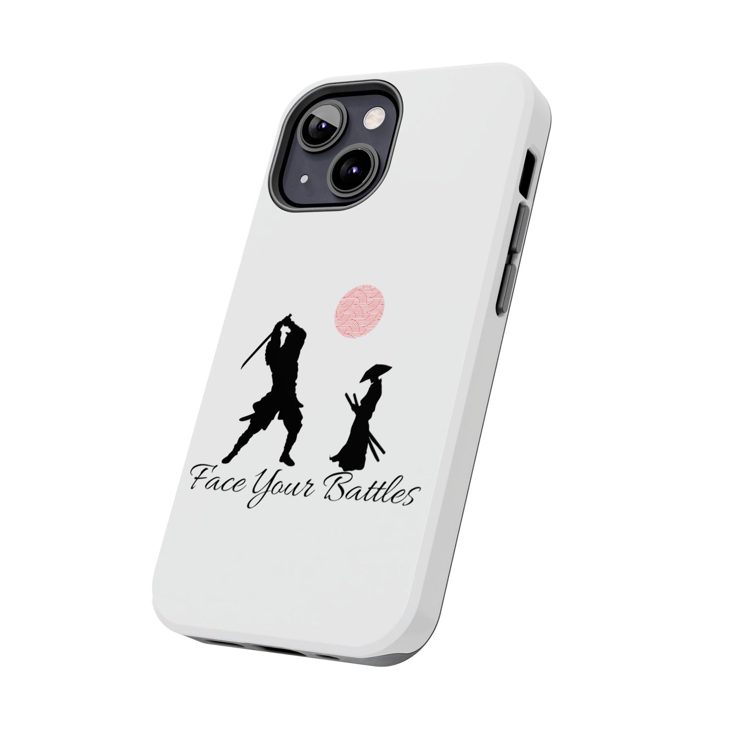 Phone case- Face Your Battles Tough Phone Case - Durable Protection