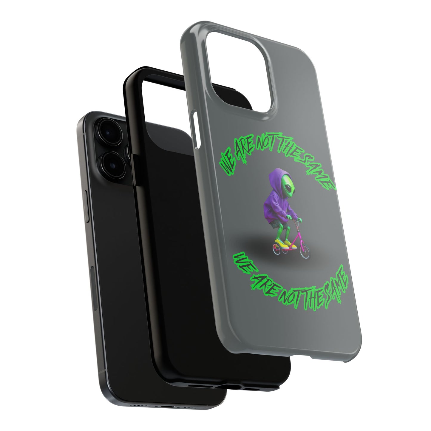 Tough Phone Cases- Alien, We Are Not The Same