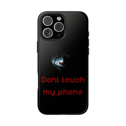 🤡 Creepy Clown Tough Phone Case – "Don’t Touch My Phone" Design for iPhone & Android