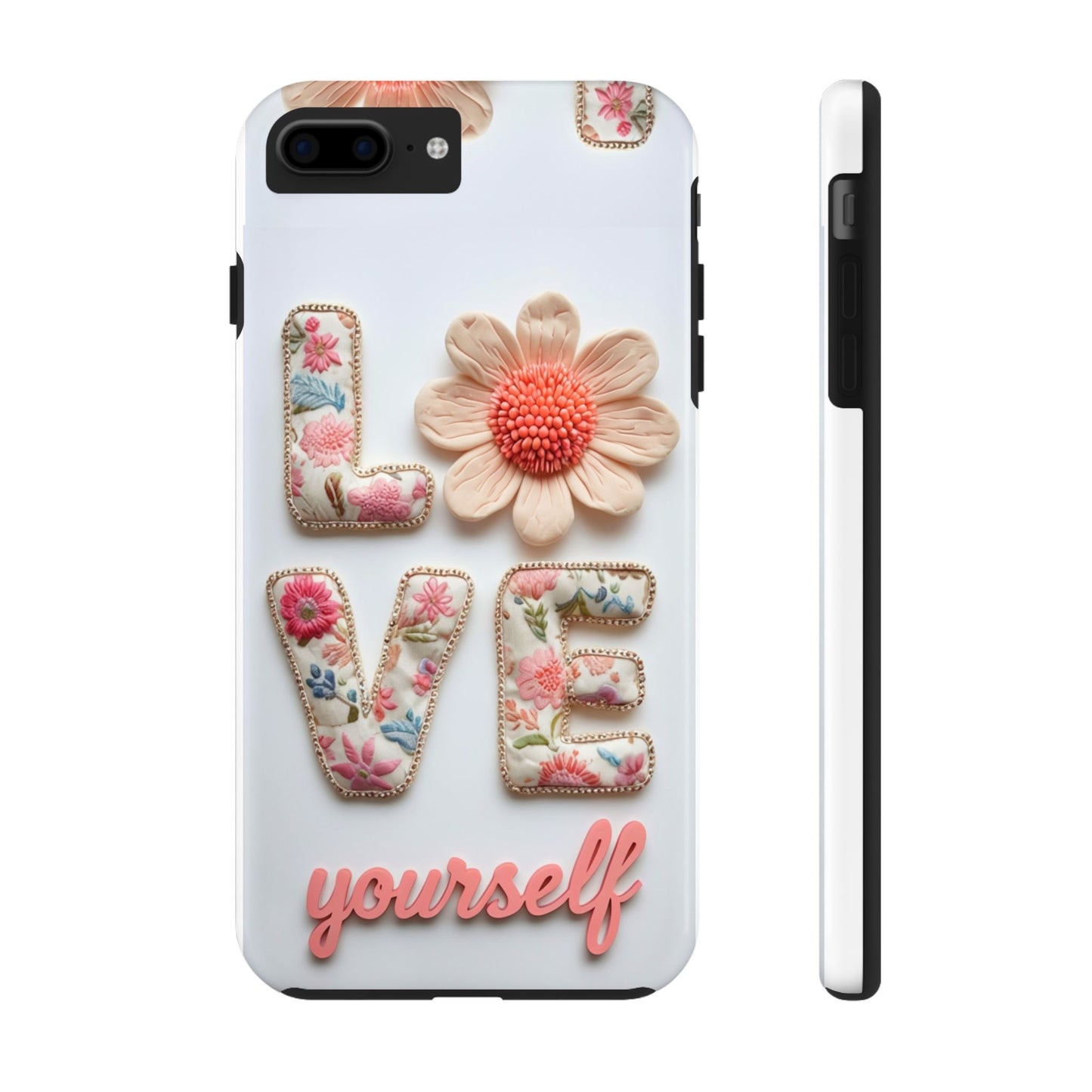 Floral 'Love Yourself' Tough Phone Case