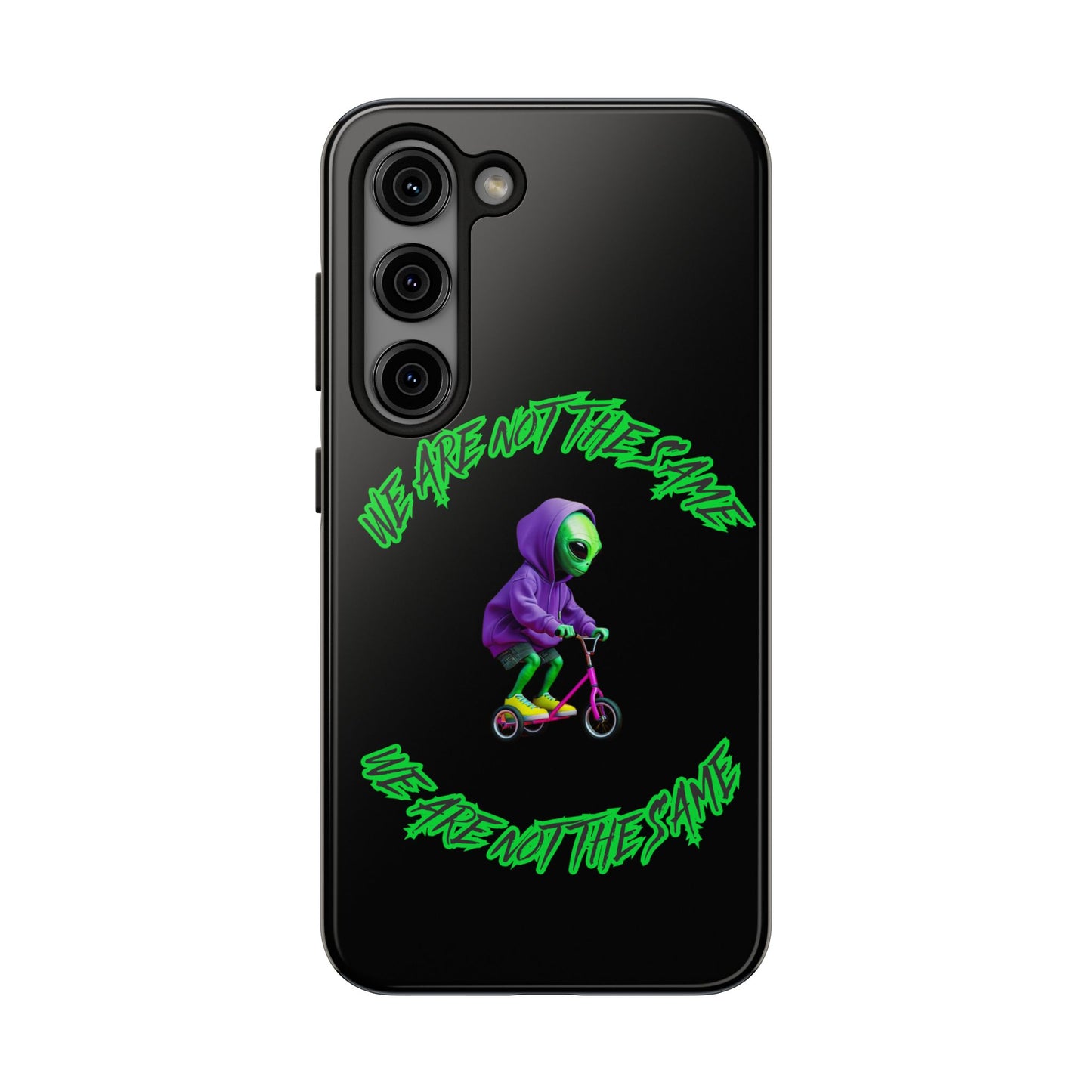 Tough Phone Cases- Alien, We Are Not The Same