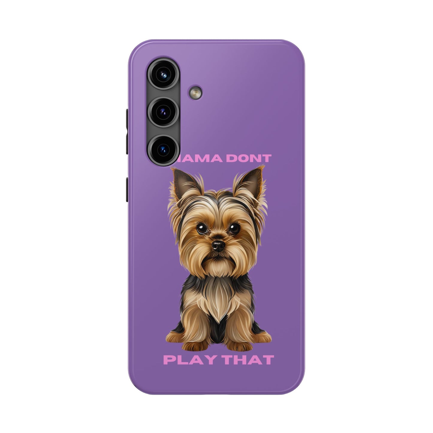 Mama Don't Play That Tough Phone Case for Dog Lovers