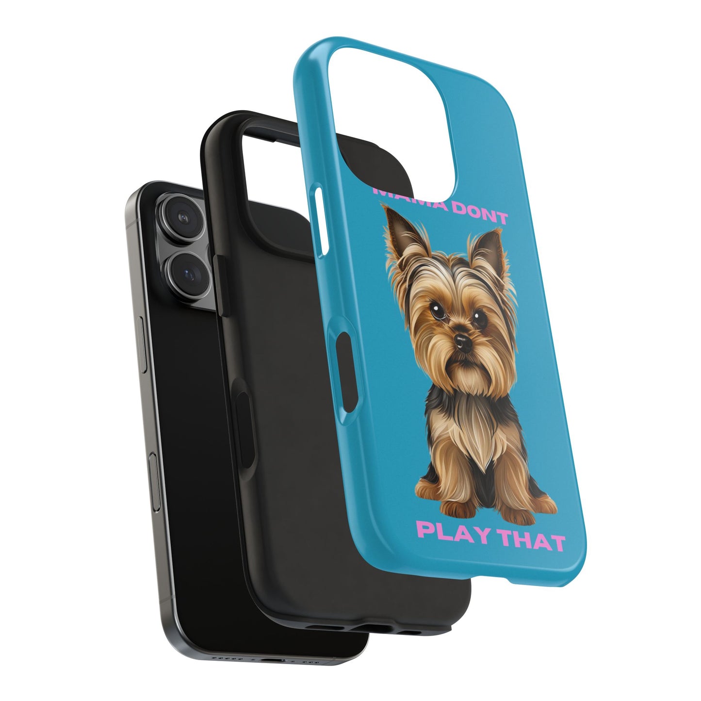 Mama Don't Play That Tough Phone Case for Dog Lovers