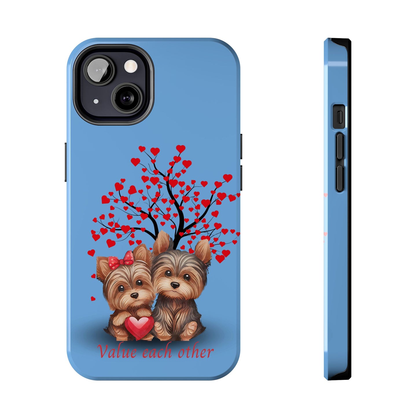 Cute Yorkshire Terrier Phone Case - "Value Each Other" Tough Case for Pet Lovers