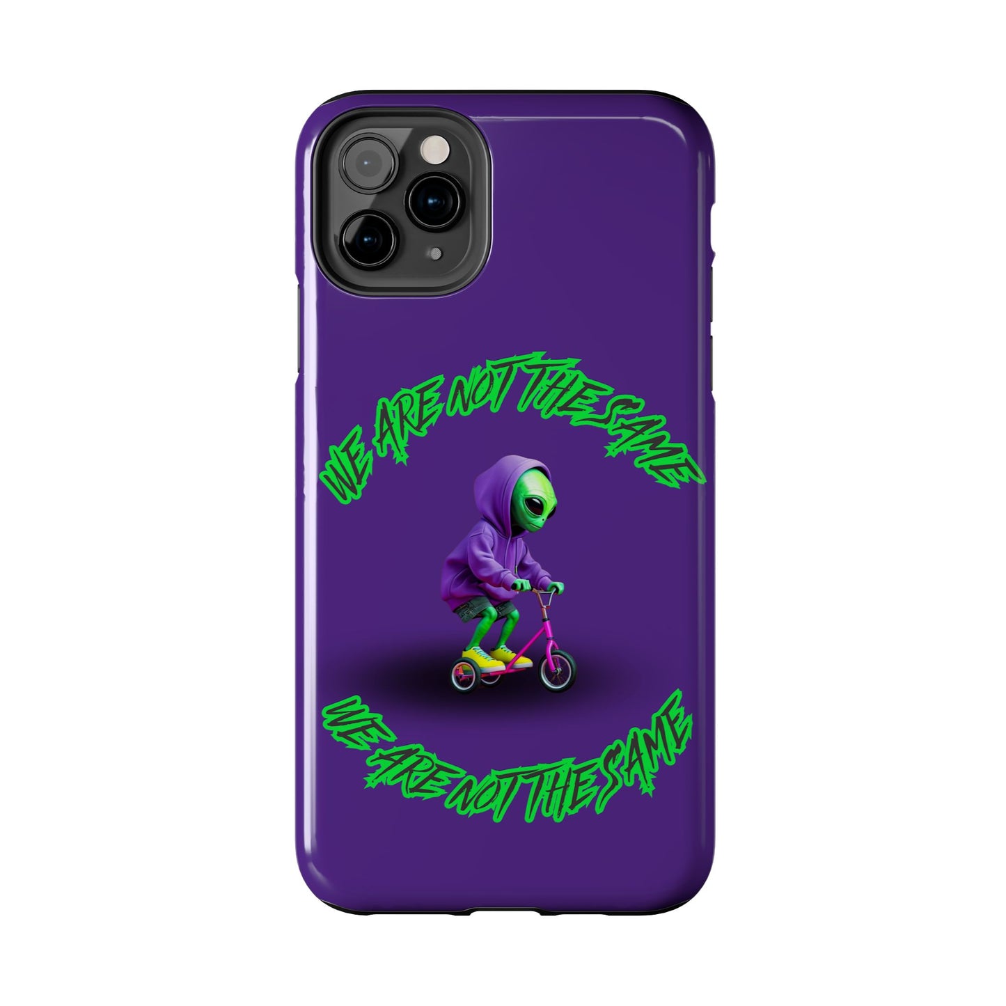 Tough Phone Cases- Alien, We Are Not The Same